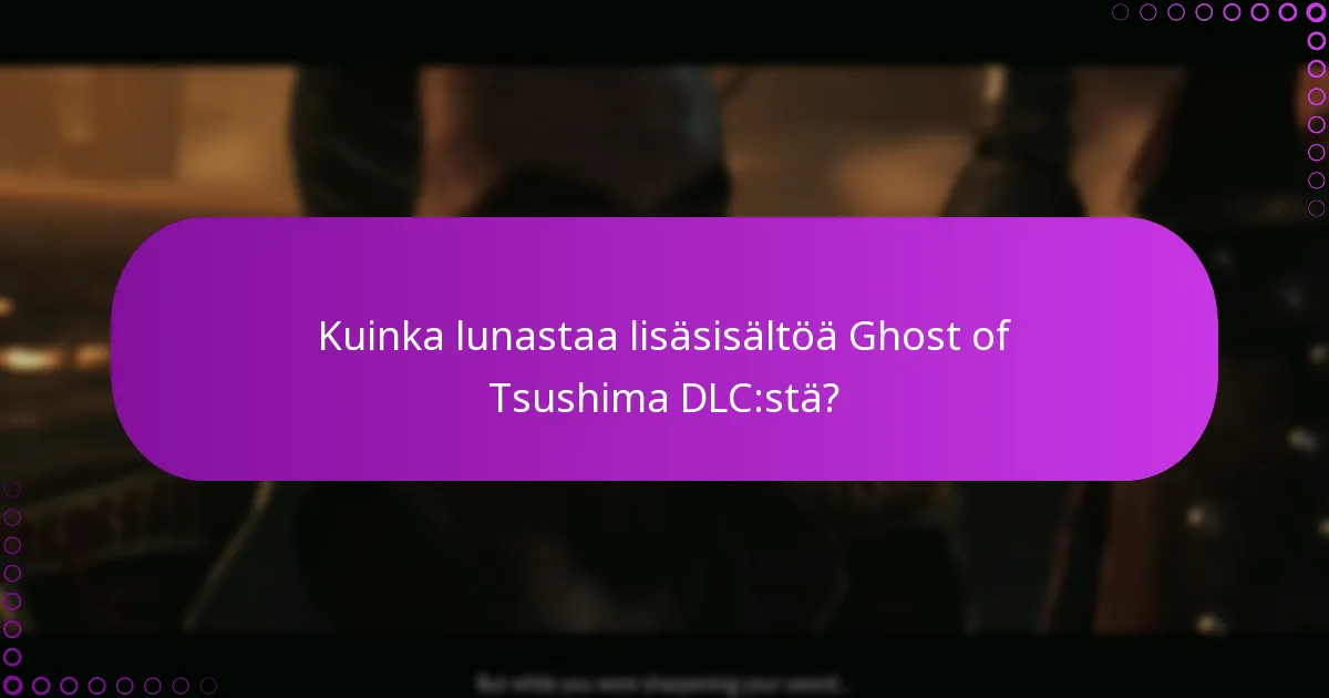 Kuinka ladata ja asentaa Ghost of Tsushima DLC?