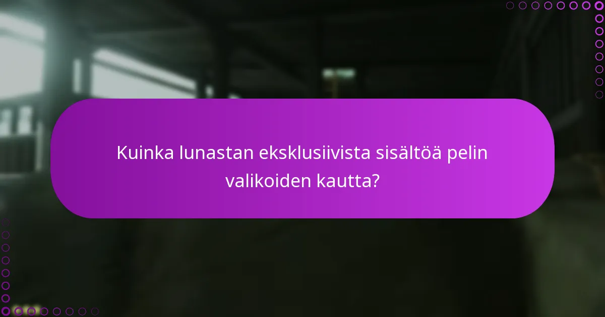 Kuinka lunastan eksklusiivista sisältöä pelin valikoiden kautta?