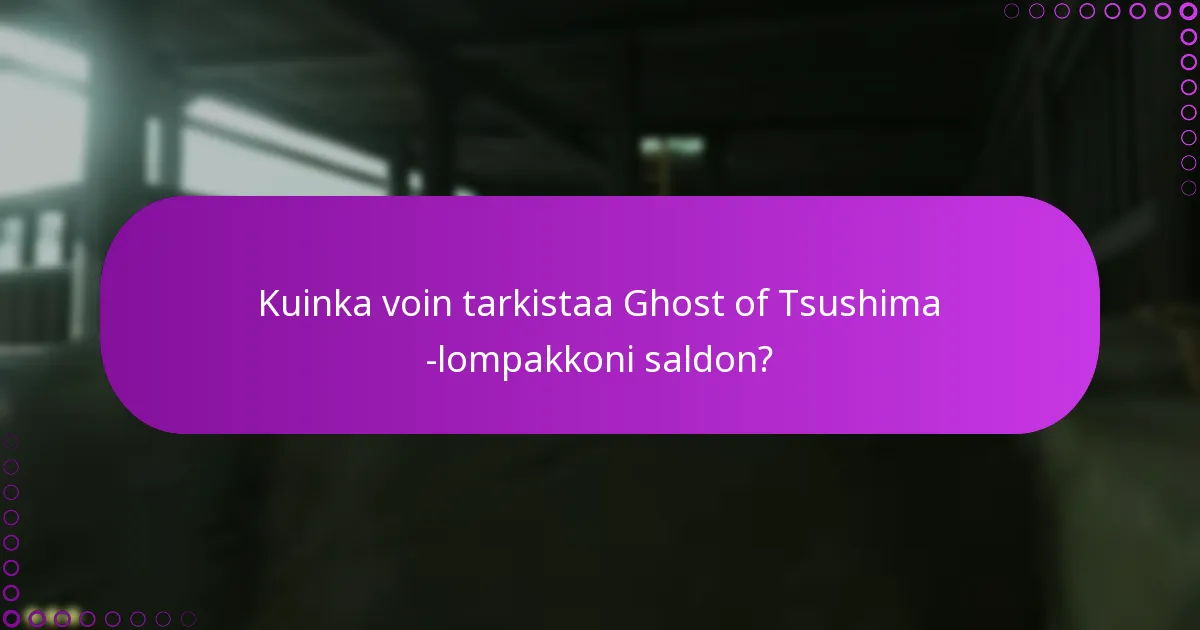 Kuinka voin tarkistaa Ghost of Tsushima -lompakkoni saldon?