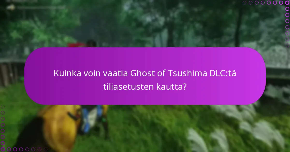 Mitkä vianetsintävaiheet voin ottaa, jos DLC:ni ei näy?