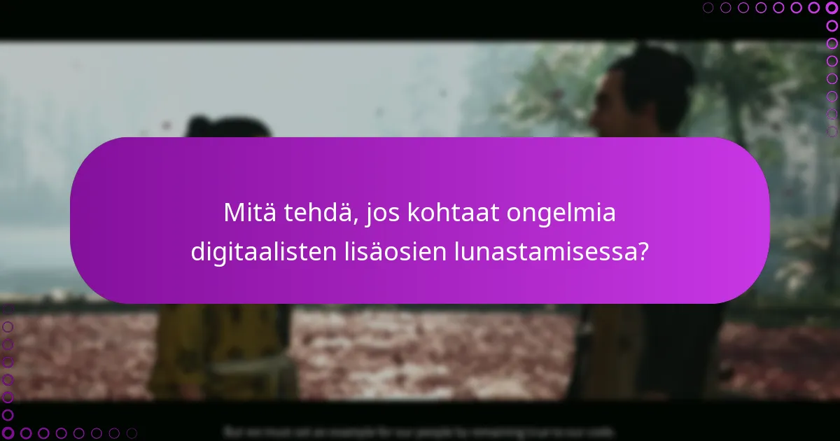 Mitkä ovat erot standardi- ja erikoispainoksen digitaalisten lisäosien välillä?