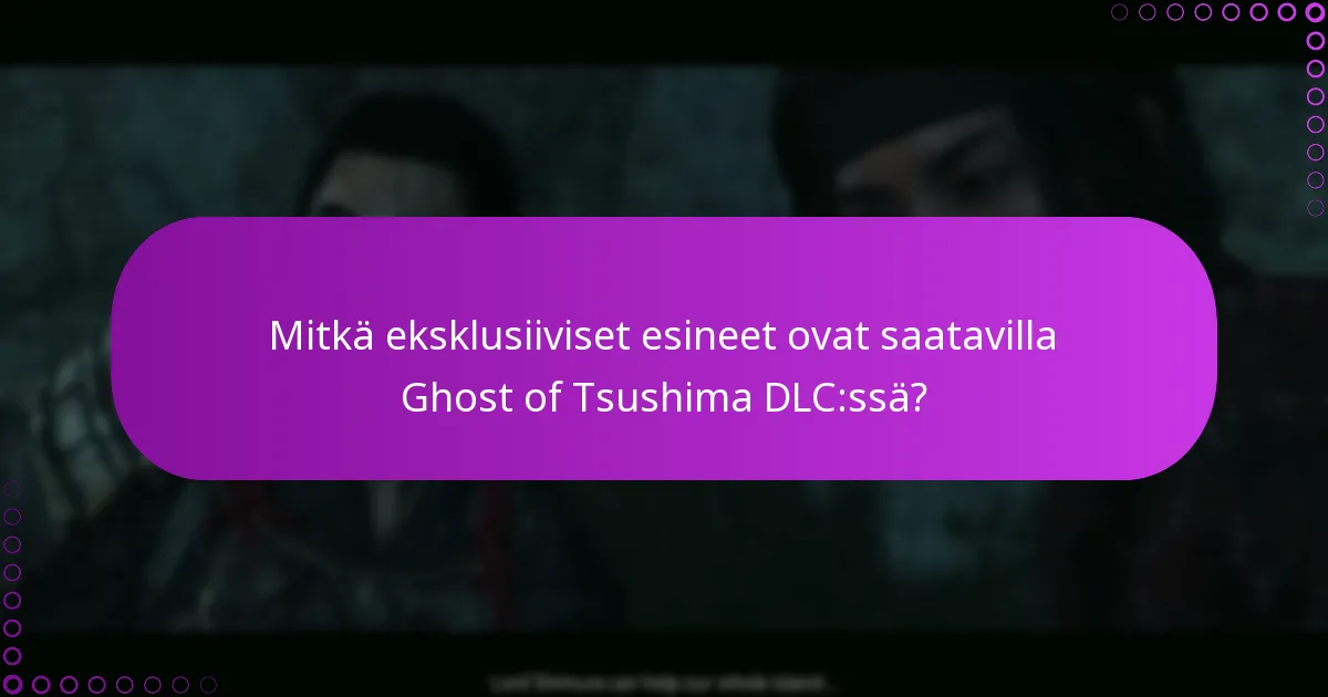 Kuinka voin vahvistaa oikeuteni Ghost of Tsushima DLC:hen?