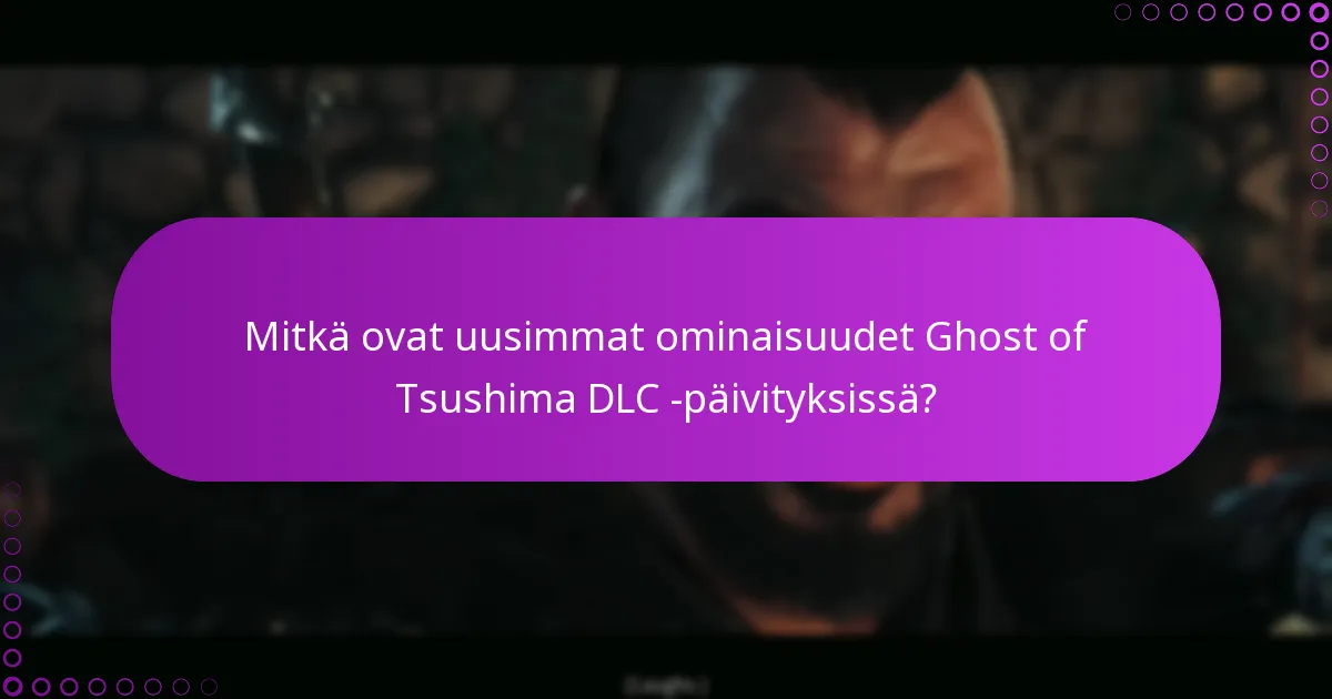 Mitkä ovat vaiheet Ghost of Tsushima DLC:n ostamiseen ja lataamiseen?