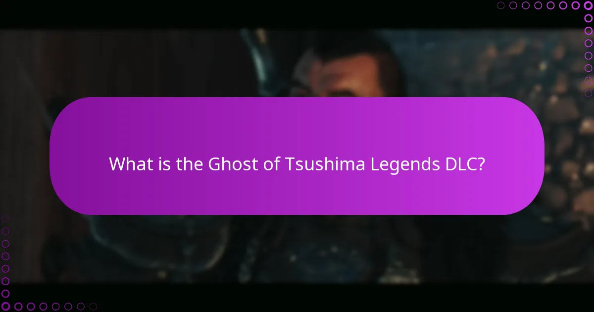 How does the Ghost of Tsushima Legends DLC compare to other DLCs?